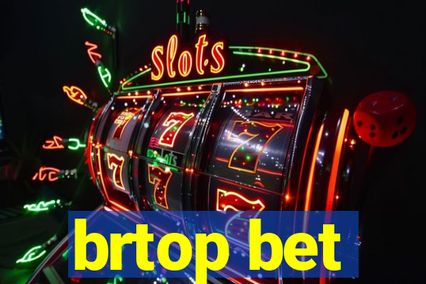 brtop bet